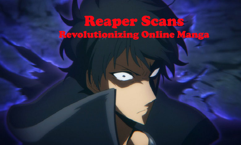 Reaper Scans: Revolutionizing Online Manga Consumption